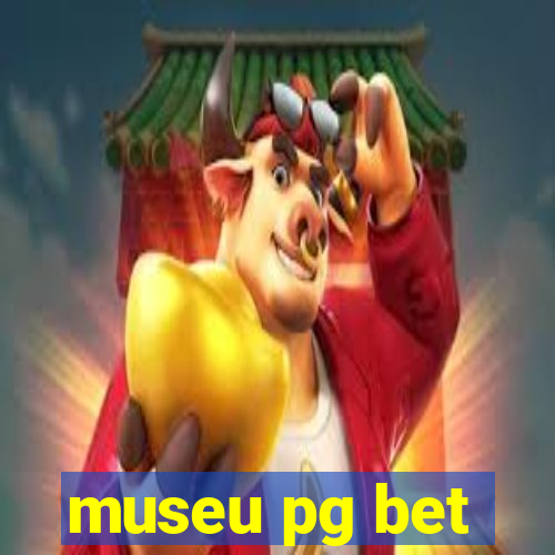 museu pg bet